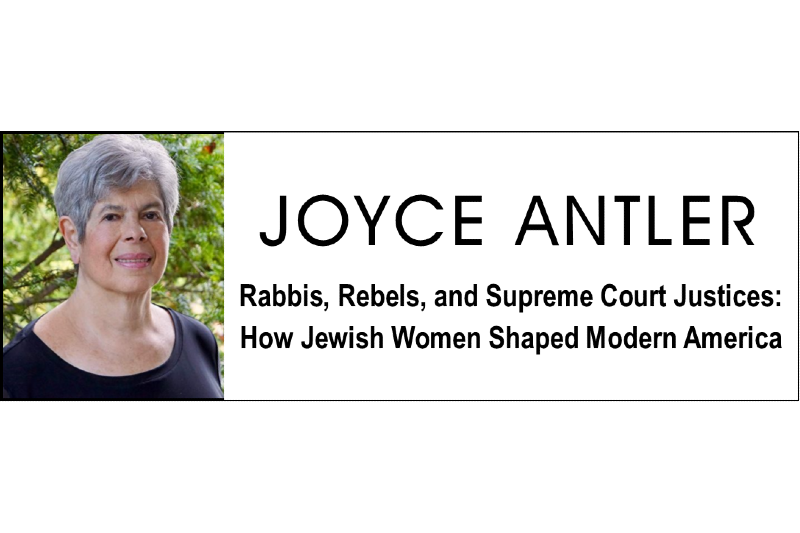 Rabbis, Rebels, and Supreme Court Justices: How Jewish Women Shaped Modern America