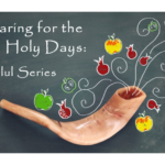 Preparing for the High Holy Days: An Elul Series