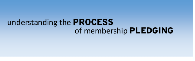 The Membership Pledge Process Explained