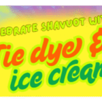 Celebrate Shavuot with Tie Dye and Ice Cream!