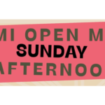 OMI OPEN MIC SUNDAY AFTERNOON