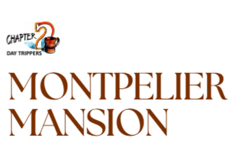 Chapter 2 Montpelier Mansion Tour
